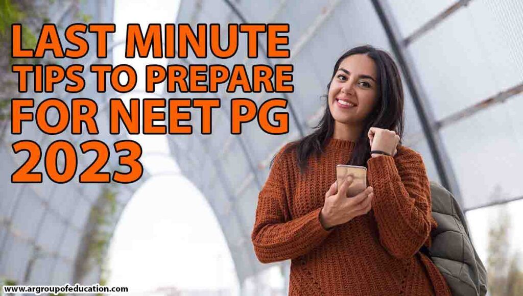 Last Minute Preparation Tips and Strategies for NEET PG 2023