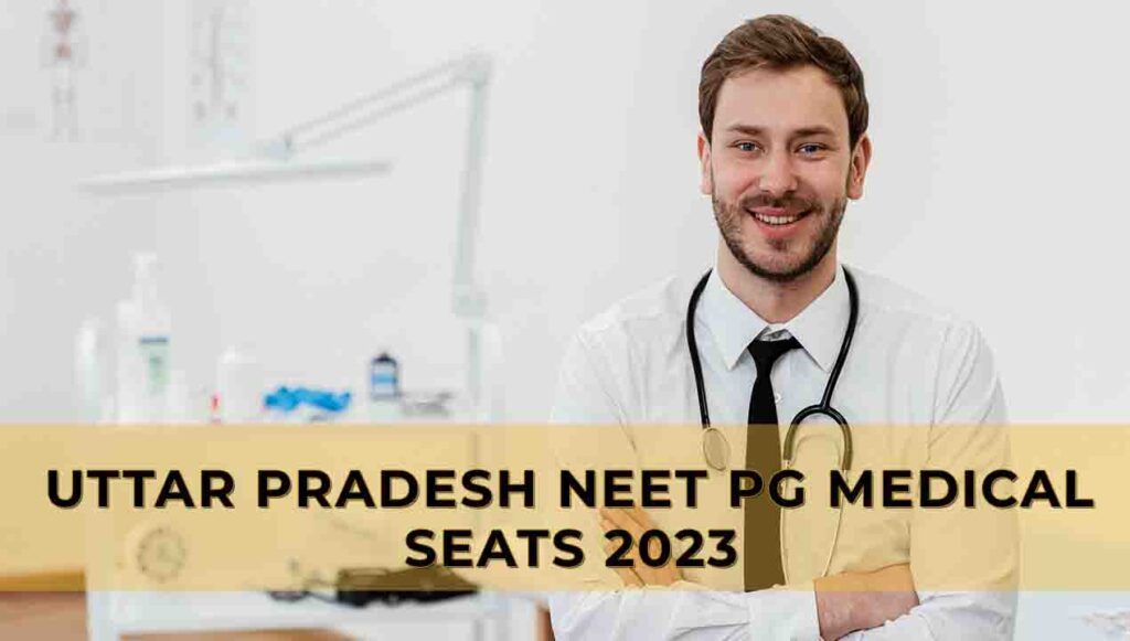 Uttar Pradesh NEET PG Medical Seats 2024 | Govt, Private and Deemed Colleges