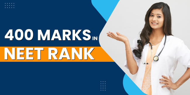 400 Marks in NEET Rank: Which MBBS Colleges in India You Can Get?