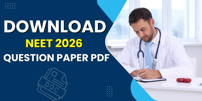 Download NEET 2026 Question Paper PDF with All Set Codes & Solutions
