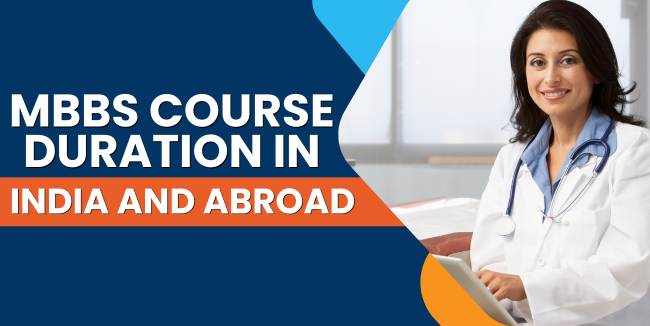 MBBS Course Duration in India and Abroad (2026 Guide)