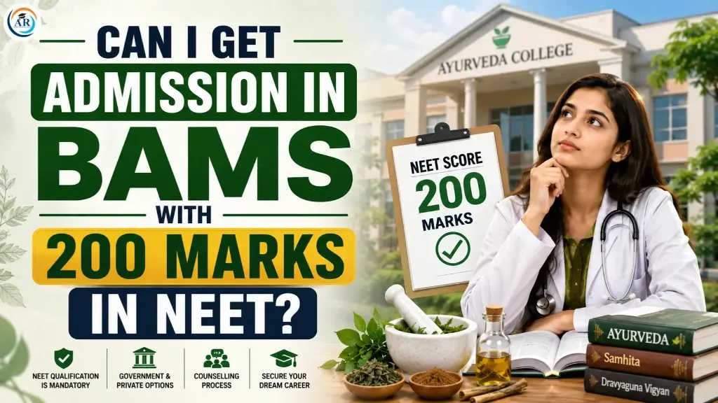 Can I Get Admission in BAMS with 200 Marks in NEET?