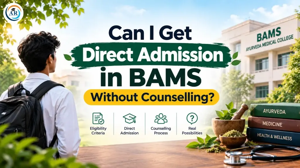 Can I Get Direct Admission in BAMS Without Counselling?