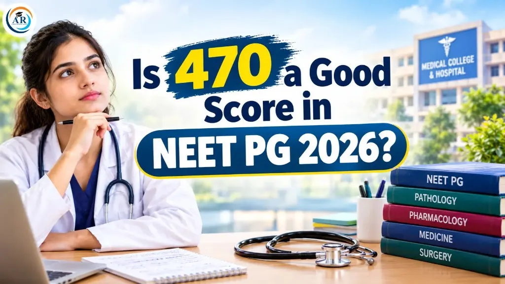 Is 470 a Good Score in NEET PG 2026?