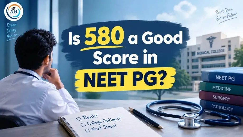 Is 580 a Good Score in NEET PG?