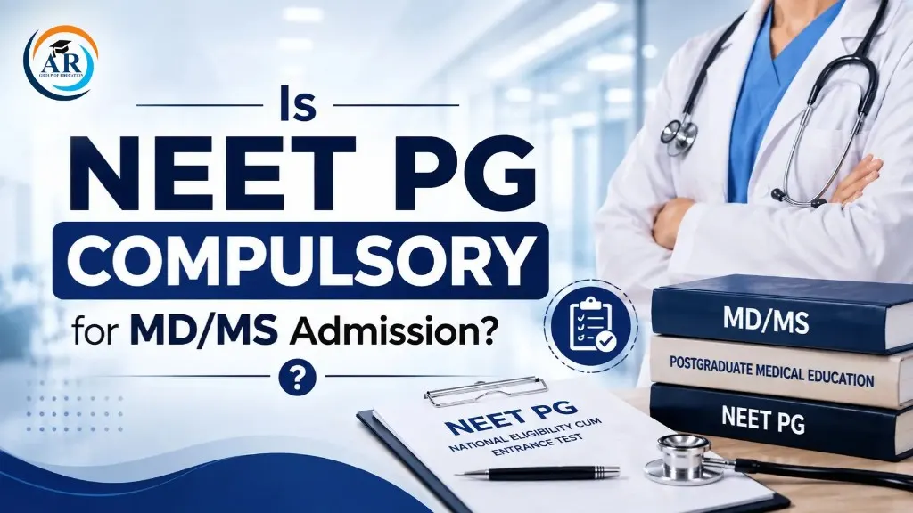 Is NEET PG Compulsory for MD/MS Admission?