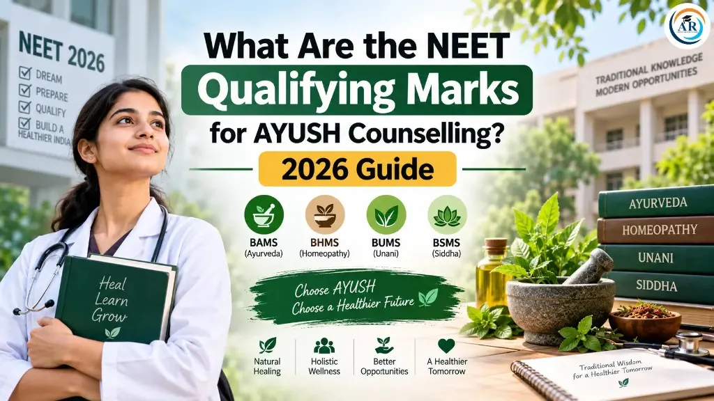 What Are the NEET Qualifying Marks for AYUSH Counselling? 2026 Guide