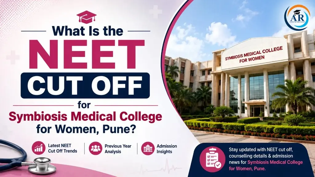 What Is the NEET Cut Off for Symbiosis Medical College for Women, Pune?