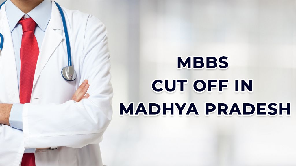 MBBS CUT-OFF IN MADHYA PRADESH