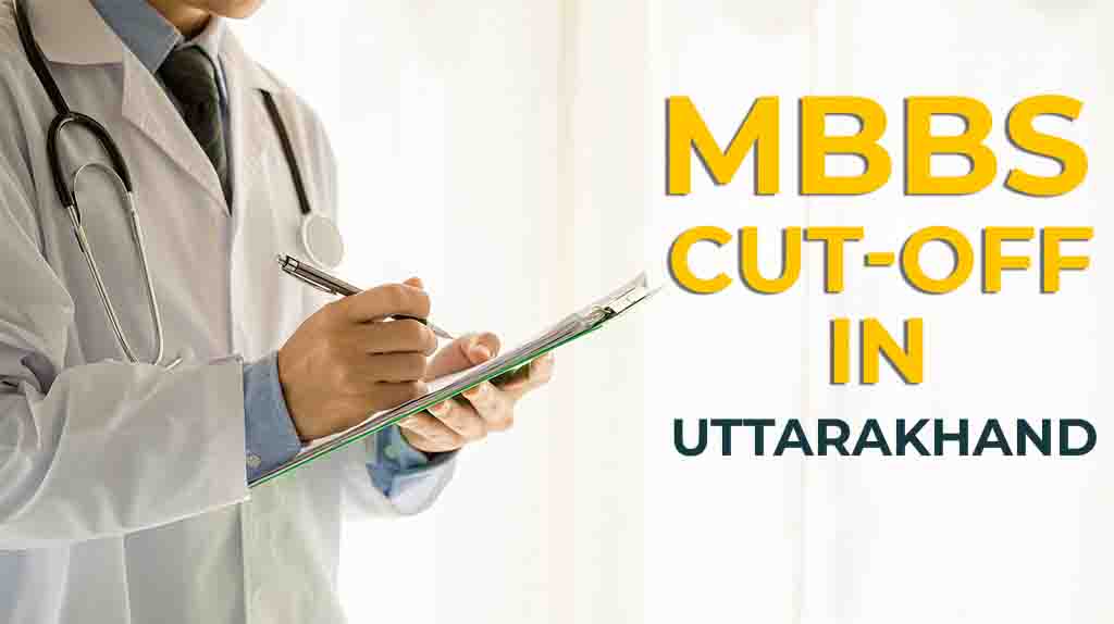 MBBS CUTOFF IN UTTARAKHAND