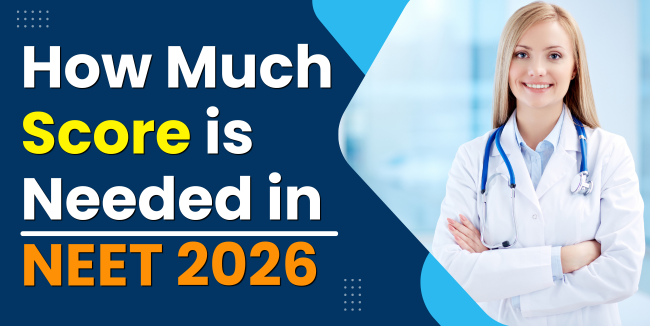 How Much Score is Needed in NEET 2026? Full Cut Off Analysis